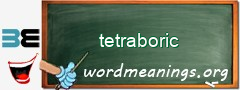 WordMeaning blackboard for tetraboric